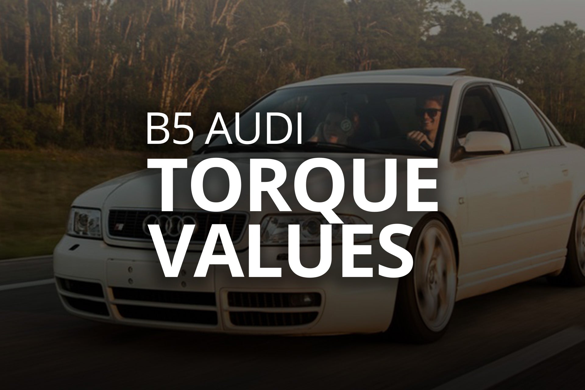 B5 Audi A4 S4 RS4  Torque Value Master List – B5 Supply